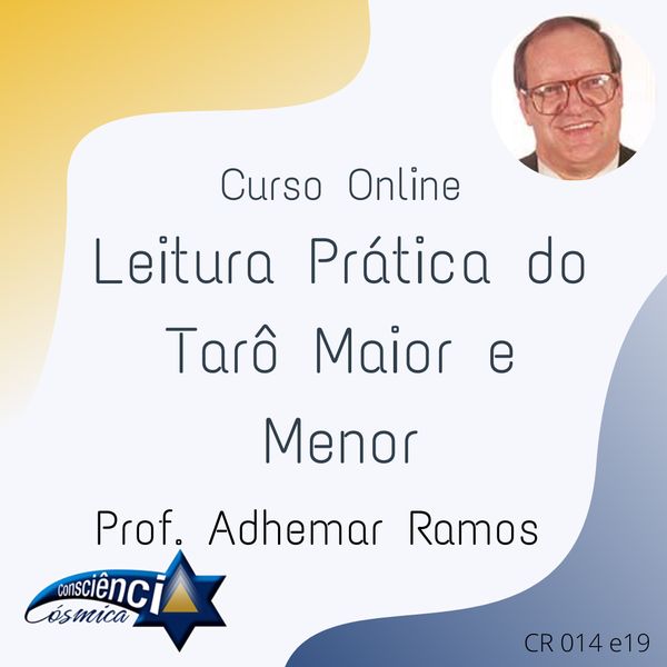 Curso Online: Mistérios do Tarô Maior e Menor - Prof. Adhemar Ramos