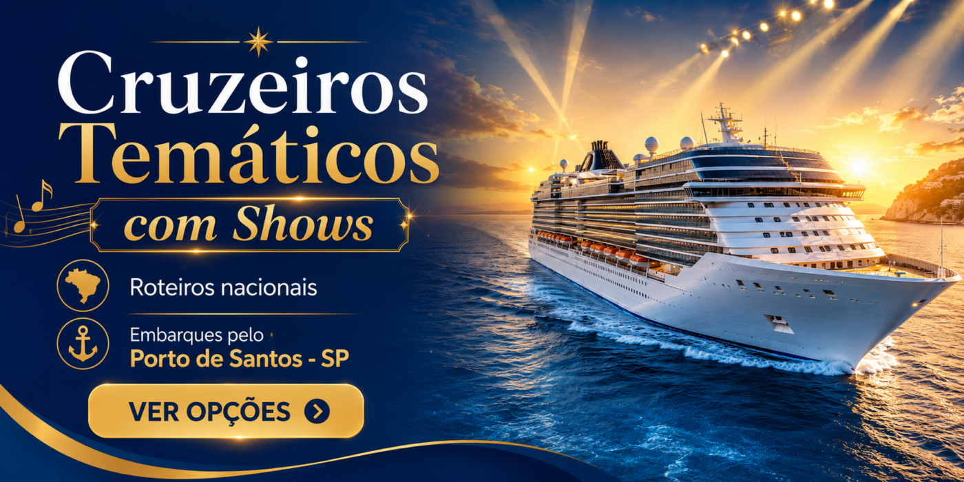 Cruzeiros Temáticos com Shows – Saiba mais